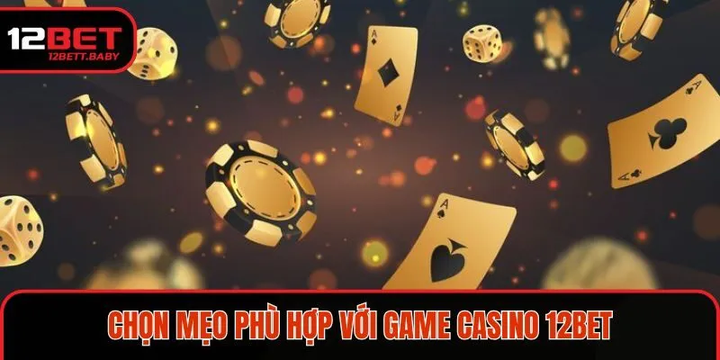 Mẹo hay phù hợp với từng game giúp tăng tỷ lệ chiến thắng 