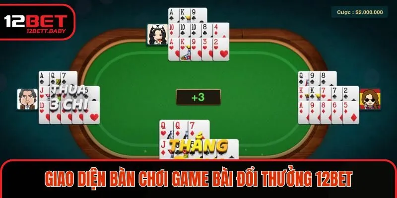 Giao diện bàn chơi game bài đổi thưởng 12BET