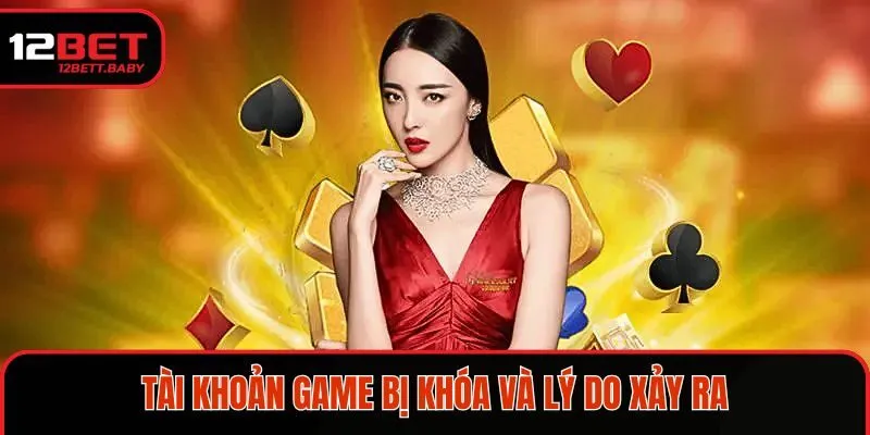Tài khoản bị khóa và lý do đằng sau