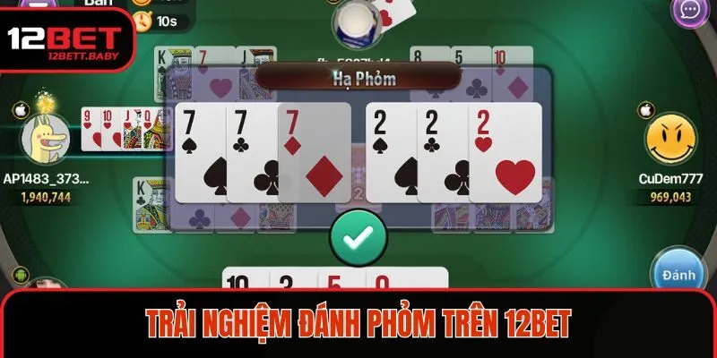 Trải nghiệm đánh phỏm trên 12BET